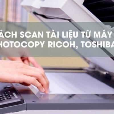 Cách scan bằng máy photocopy đơn giản nhất
